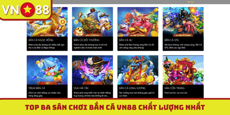 Top ba sân chơi bắn cá VN88 chất lượng nhất