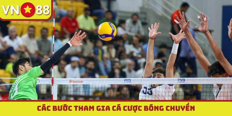 Các bước tham gia cá cược bóng chuyền