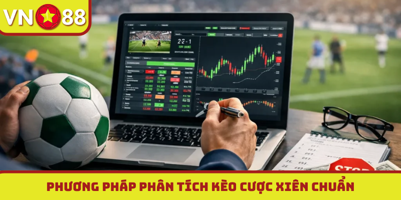 Phương pháp phân tích kèo cược xiên chuẩn