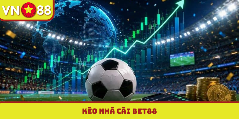 Kèo nhà cái Bet88