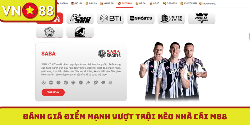 Đánh giá điểm mạnh vượt trội kèo nhà cái M88