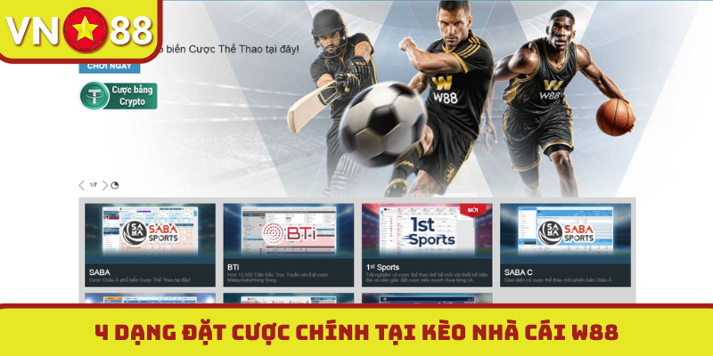4 dạng đặt cược chính tại kèo nhà cái W88