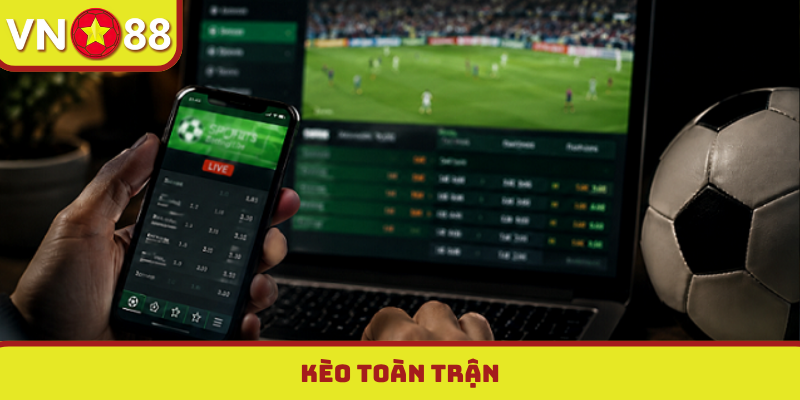 Kèo toàn trận