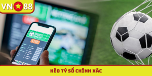 Kèo tỷ số chính xác