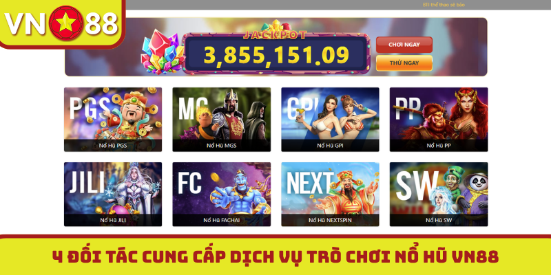 4 đối tác cung cấp dịch vụ trò chơi nổ hũ VN88