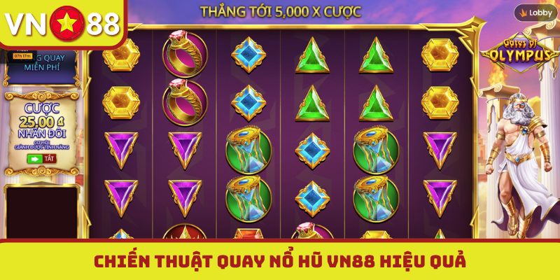 Chiến thuật quay nổ hũ VN88 hiệu quả