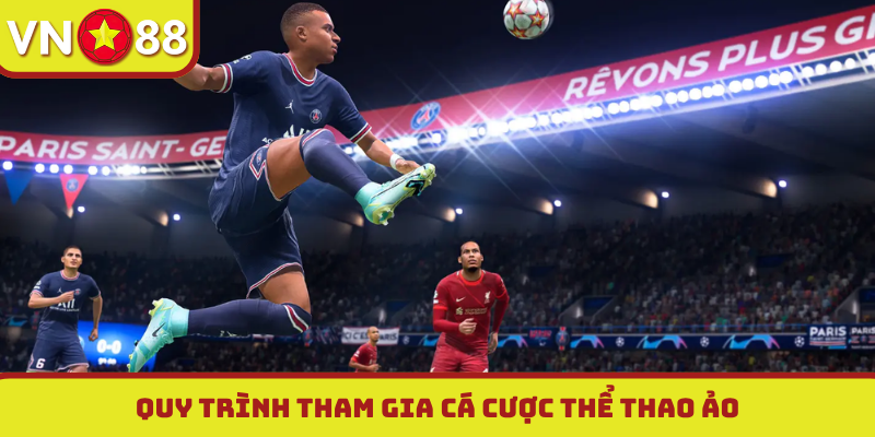 Quy trình tham gia cá cược thể thao ảo