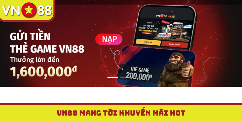 VN88 mang tới khuyến mãi hot